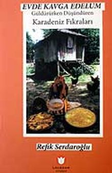 Evde Kavga Edelum / Güldürürken Düşündüren Karadeniz Fıkraları