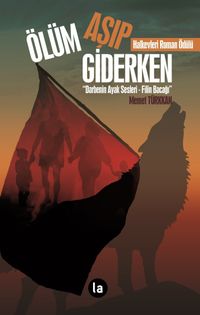 Ölüm Aşıp Giderken & Darbenin Ayak Sesleri - Filin Bacağı