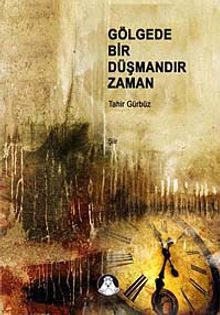 Gölgede Bir Düşmandır Zaman