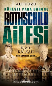 Küresel Para Baronu Rothschild Ailesi - Ali Kuzu