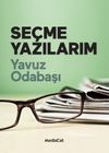 Se&ccedil;me Yazılarım & Yavuz Odabaşı