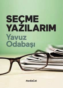 Seçme Yazılarım & Yavuz Odabaşı