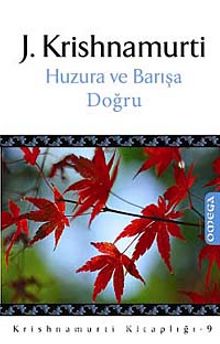 Huzura ve Barışa Doğru - Jiddu Krishnamurti