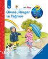 Minikler G&uuml;neş, R&uuml;zgar ve Yağmur / Neden, Ni&ccedil;in, Nasıl? Serisi