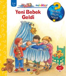 Minikler - Yeni Bebek Geldi  / Neden, Niçin, Nasıl? Serisi