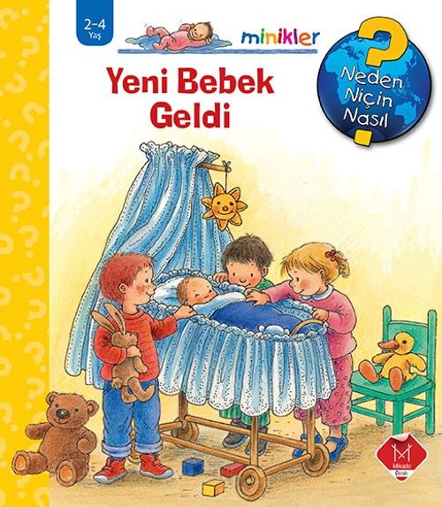 Minikler - Yeni Bebek Geldi  / Neden, Niçin, Nasıl? Serisi