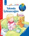 Minikler - Yakında İyileşeceğim / Neden, Ni&ccedil;in, Nasıl? Serisi