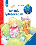 Minikler - Yakında İyileşeceğim / Neden, Niçin, Nasıl? Serisi