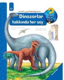 Dinozorlar Hakkında Her Şey / Neden, Niçin, Nasıl? Serisi	