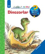 Minikler - Dinozorlar  / Neden, Niçin, Nasıl? Serisi