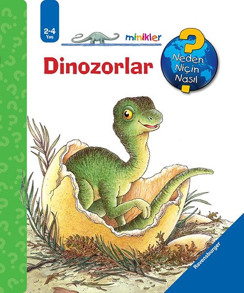 Minikler - Dinozorlar  / Neden, Niçin, Nasıl? Serisi