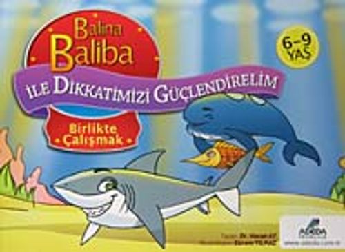 Balina Baliba Birlikte Çalışmak /  Balina Baliba ile Dikkatimizi Güçlendirelim