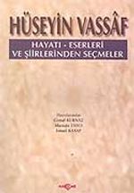 Hüseyin Vassaf Hayatı - Eserleri ve Şiirlerinden Seçmeler