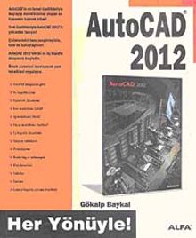 Autocad 2012 / Her Yönüyle