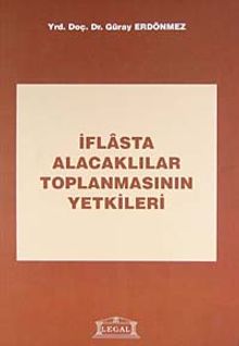 İflasta Alacaklılar Toplanmasının Yetkileri