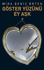Göster Yüzünü Ey Aşk