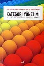 Kategori Yönetimi / Üretici Perakendeci Tüketici Odaklı