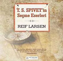 T.S.Spivet'in Seçme Eserleri