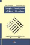 Complete Semigroups Of Binary Relations