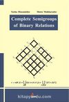 Complete Semigroups Of Binary Relations