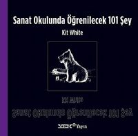 Sanat Okulunda Öğrenilecek 101 Şey