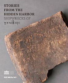 Stories From The Hidden Harbor: Shipwrecks Of Yenikapı I