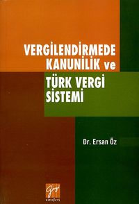Vergilendirmede Kanunilik ve Türk Vergi Sistemi