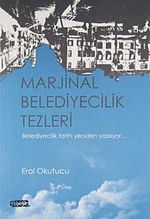 Marjinal Belediyecilik Tezleri