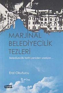 Marjinal Belediyecilik Tezleri
