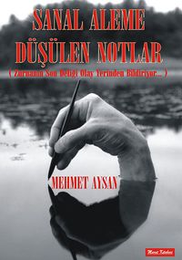 Sanal Aleme Düşülen Notlar