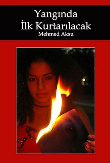 Yangında İlk Kurtarılacak