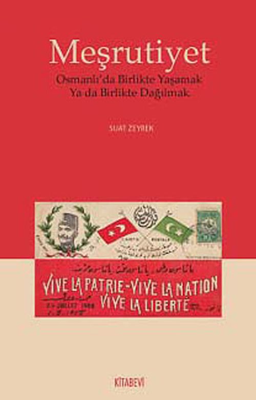 Meşrutiyet & Osmanlı'da Birlikte Yaşamak ya da Birlikte Dağılmak