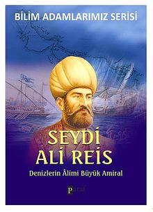 Seydi Ali Reis & Denizlerin Büyük Alimi Büyük Amiral