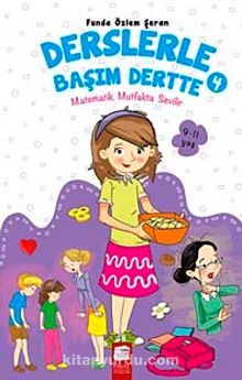Matematik Mutfakta Sevilir / Derslerle Başım Dertte -4 - Funda Özlem Şeran