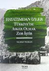 Hayatımdan İzler & T&uuml;rkiye'de Asker Olmak Zor İştir