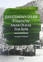 Hayatımdan İzler & Türkiye'de Asker Olmak Zor İştir