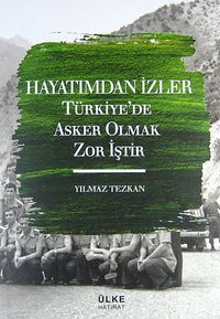 Hayatımdan İzler & Türkiye'de Asker Olmak Zor İştir