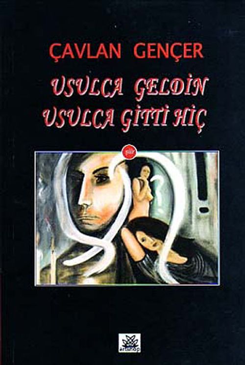 Usulca Geldin Usulca Gitti Hiç
