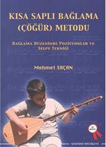 Kısa Saplı Bağlama (Çöğür) Metodu & Bağlama Düzeninde Pozisyonlar ve Şelpe Tekniği