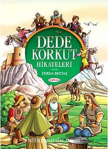 Dede Korkut Hikayeleri - Ekrem Bektaş