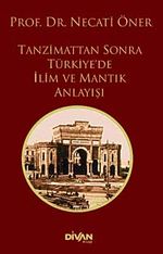 Tanzimattan Sonra Türkiye'de İlim ve Mantık Anlayışı