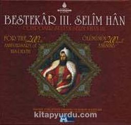 Bestekar III. Selim Han (2 Cd)