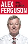 Alex Ferguson: Hayat Hikayem