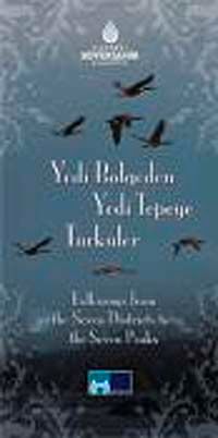 Yedi Bölgeden Yedi Tepeye Türküler & Folksongs from the Seven Districks to the Seven Peaks