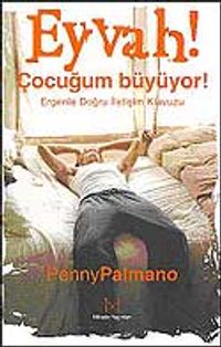 Eyvah! Çocuğum Büyüyor! / Ergenle Doğru İletişim Kılavuzu