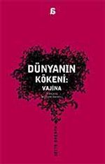Dünyanın Kökeni: Vajina