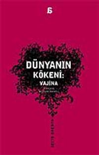 Dünyanın Kökeni: Vajina
