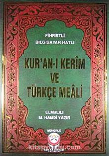 Kur'an-ı Kerim ve Türkçe Meali / Fihristli - Bilgisayar Hatlı - Cami Boy - Mühürlü