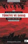 Türkiye ve Savaş / Orjinal Metiniyle Birlikte