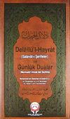 Delail&uuml;'l-Hayrat ve G&uuml;nl&uuml;k Dualar (Orta Boy)